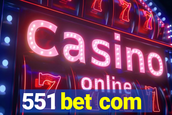 551 bet com